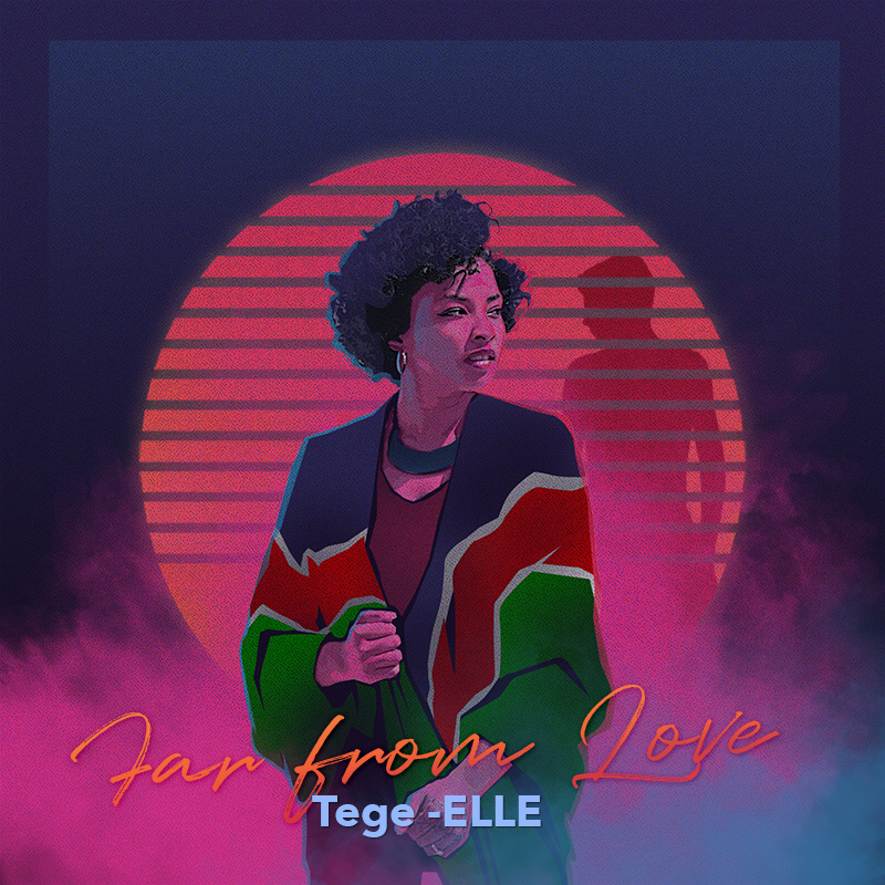 VIDEO: Tege-ELLE — Far From Love