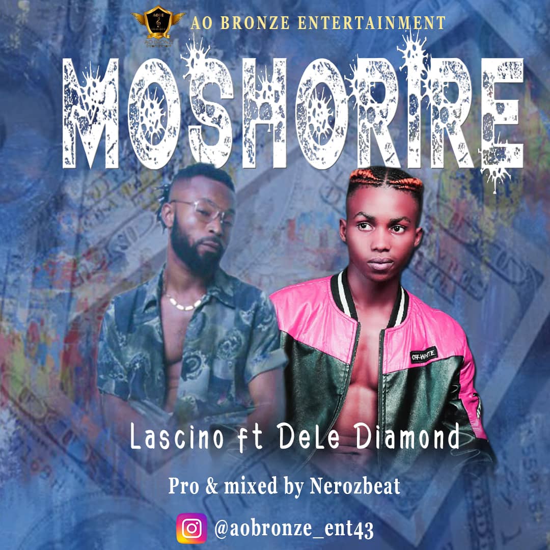 Lascino ft. Dele Diamond - Moshorire jpg