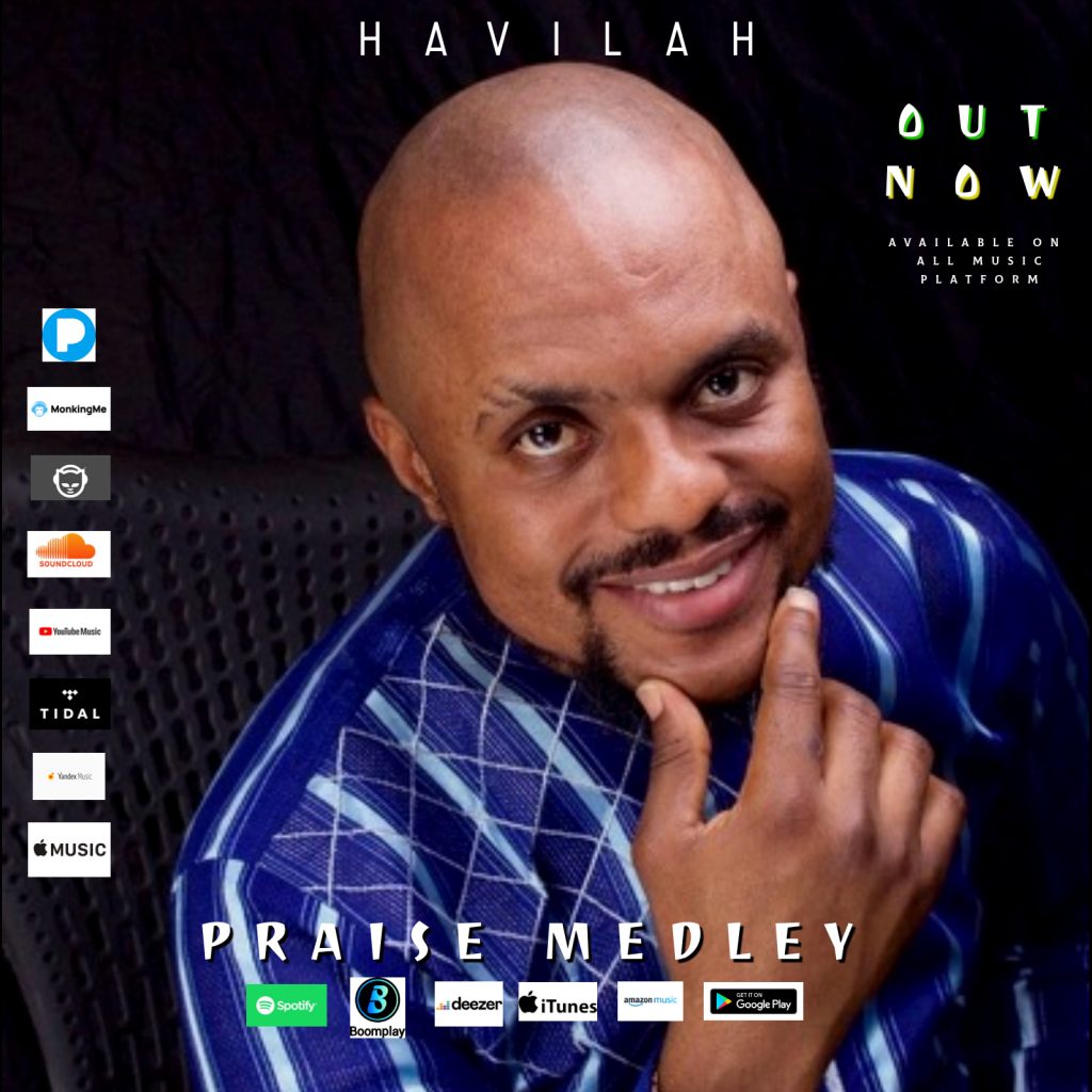 Havilah Releases New Singles Praise Medley and Where You Are