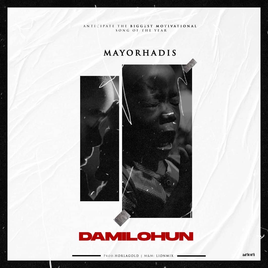 MUSIC: Mayor Hadis - Damilohun