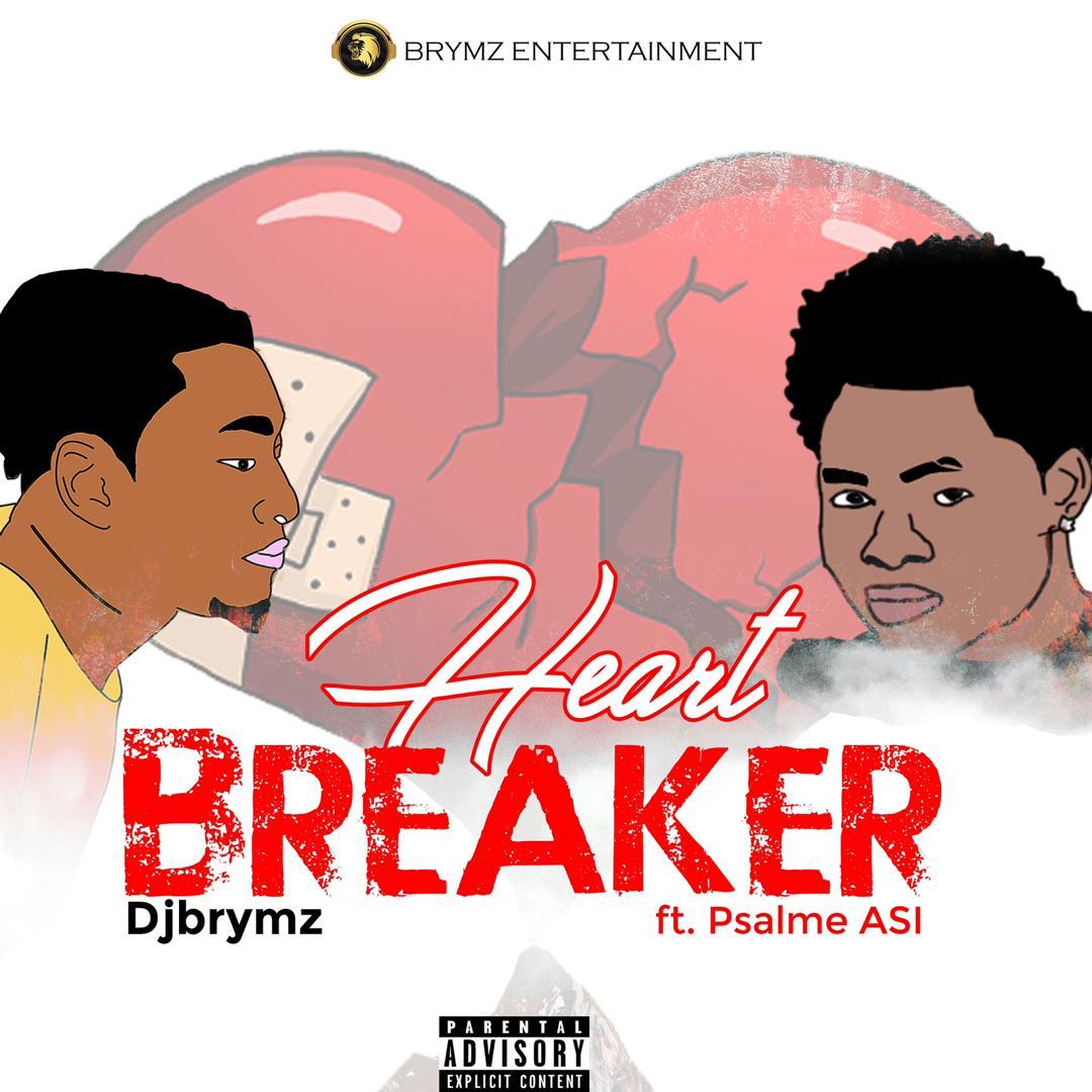 MUSIC: DjBrymz ft. Psalme Asi - Heart Breaker