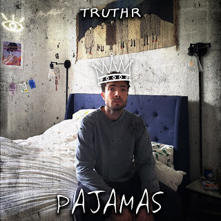 VIDEO: TRUTHR - Pajamas