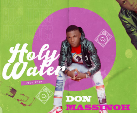 Don Massinoh – Holy Water (Prod. By SD)