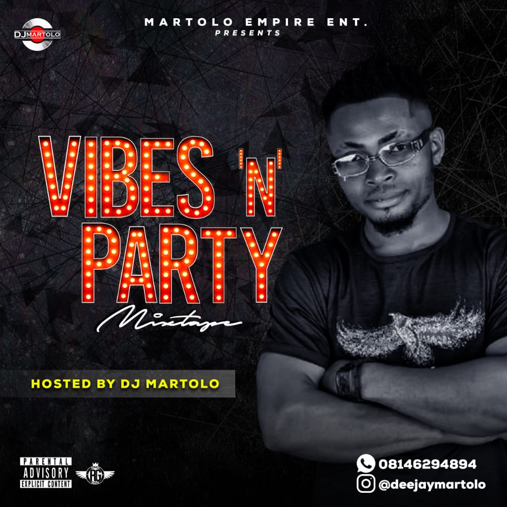 VIBES 'N' PARTY MIXTAPE” Hosted by DJ MARTOLO