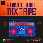 DJ S Krane – Party Time Mixtape