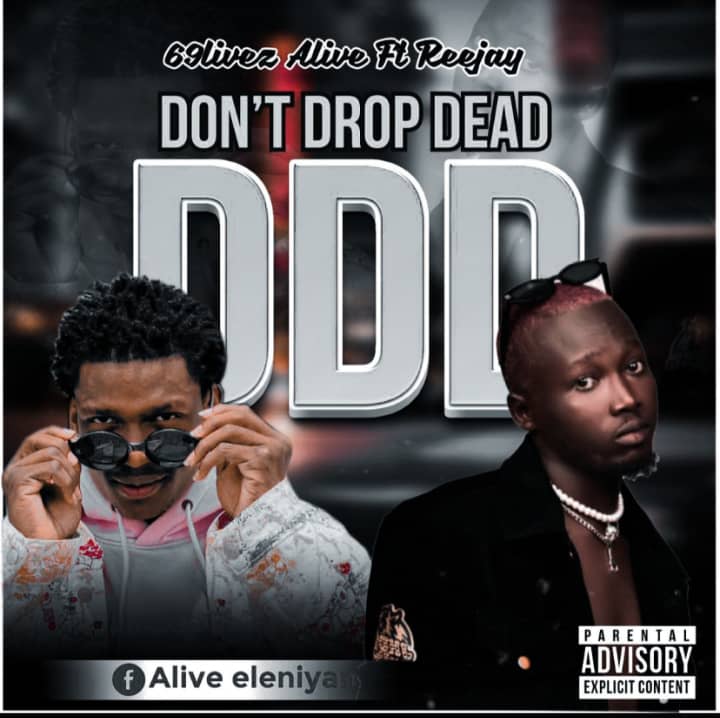 69Livez Alive - Don't Drop Dead
